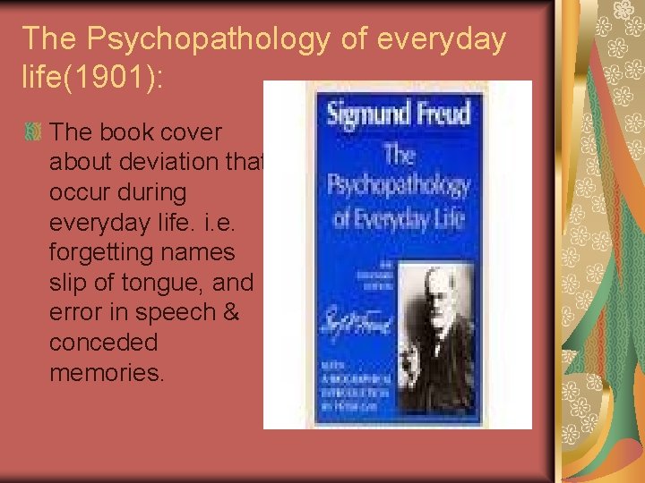 The Psychopathology of everyday life(1901): The book cover about deviation that occur during everyday
