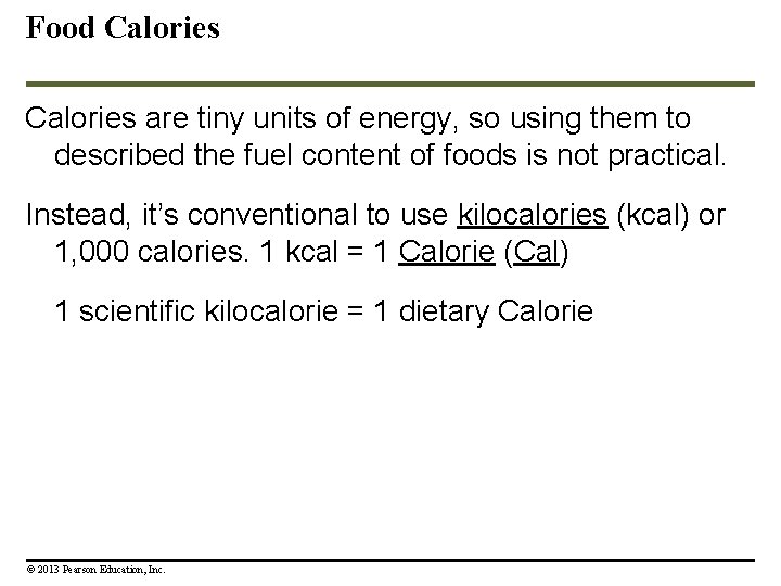 Food Calories are tiny units of energy, so using them to described the fuel