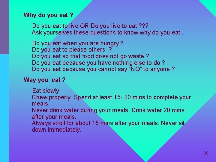 Why do you eat ? Do you eat to live OR Do you live