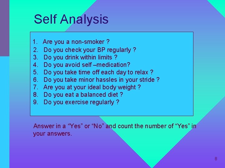 Self Analysis 1. 2. 3. 4. 5. 6. 7. 8. 9. Are you a