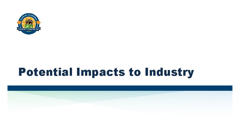 Potential Impacts to Industry 