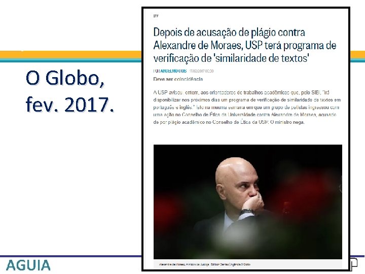 O Globo, fev. 2017. 