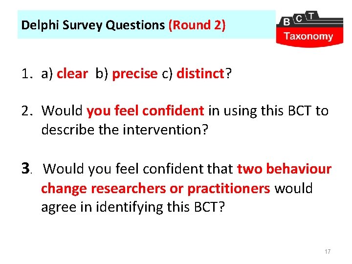 Delphi Survey Questions (Round 2) 1. a) clear b) precise c) distinct? 2. Would