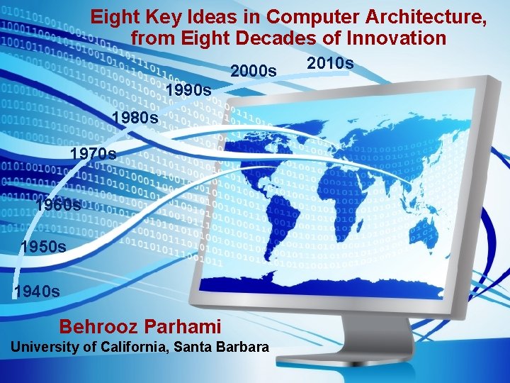 Eight Key Ideas in Computer Architecture, from Eight Decades of Innovation 1990 s 2000