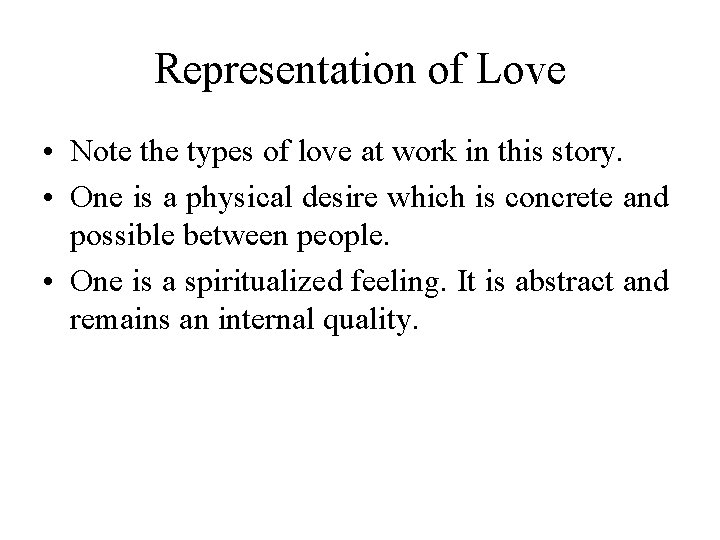Representation of Love • Note the types of love at work in this story.
