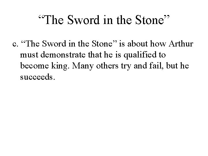 “The Sword in the Stone” c. “The Sword in the Stone” is about how