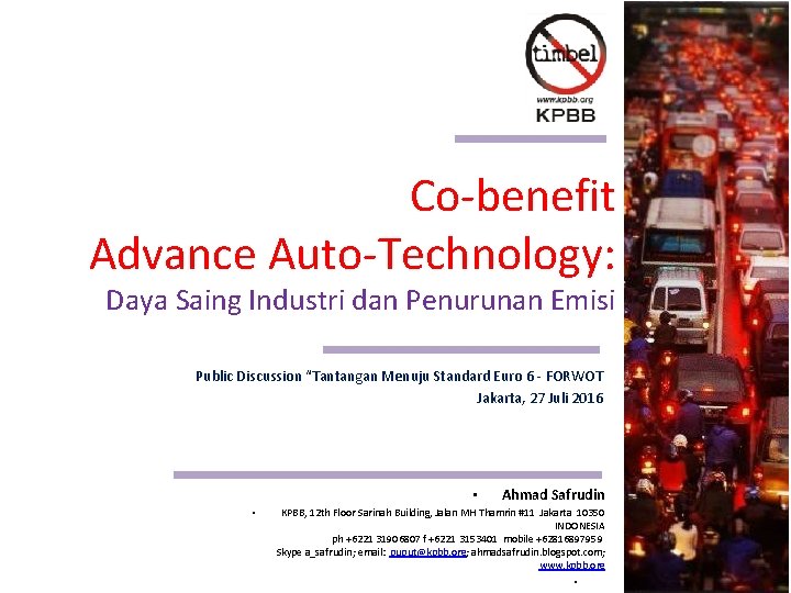 Co-benefit Advance Auto-Technology: Daya Saing Industri dan Penurunan Emisi Public Discussion “Tantangan Menuju Standard