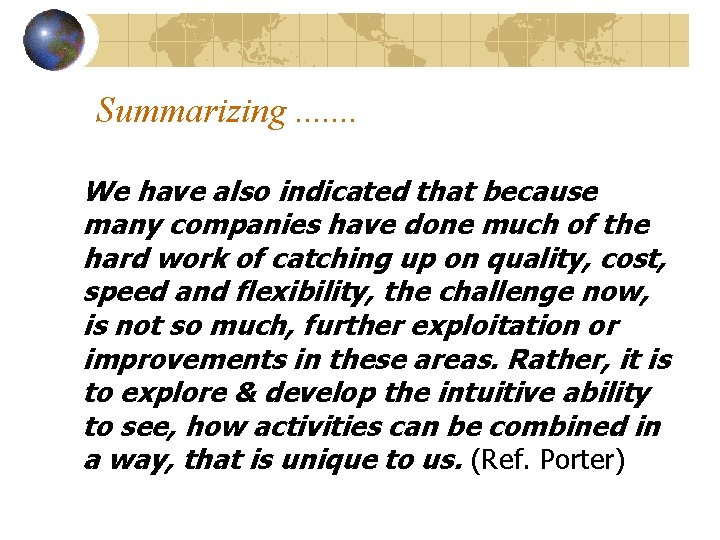 Summarizing. . . . We have also indicated that because many companies have done