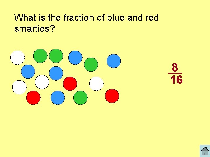 What is the fraction of blue and red smarties? 8 16 
