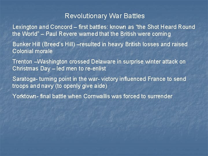 Revolutionary War Battles Lexington and Concord – first battles: known as “the Shot Heard