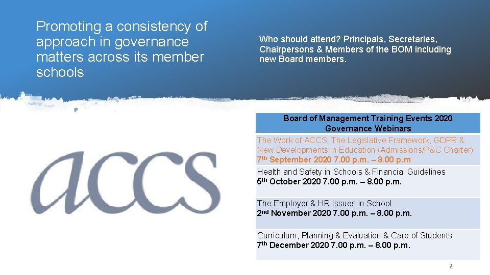 Promoting a consistency of approach in governance matters across its member schools Who should Promoting a consistency of approach in governance matters across its member schools Who should