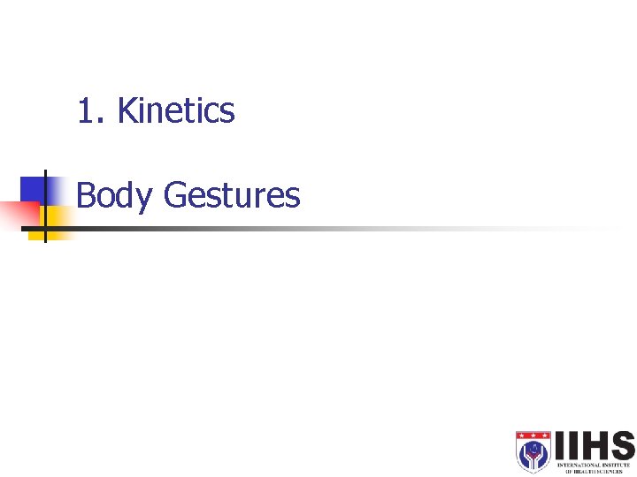 1. Kinetics Body Gestures 