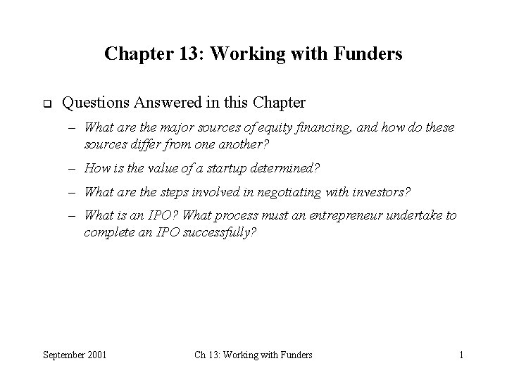 Chapter 13: Working with Funders q Questions Answered in this Chapter – What are