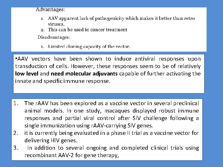  • AAV vectors have been shown to induce antiviral responses upon transduction of