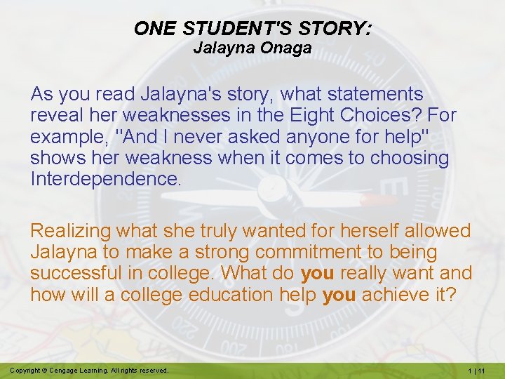 ONE STUDENT'S STORY: Jalayna Onaga As you read Jalayna's story, what statements reveal her