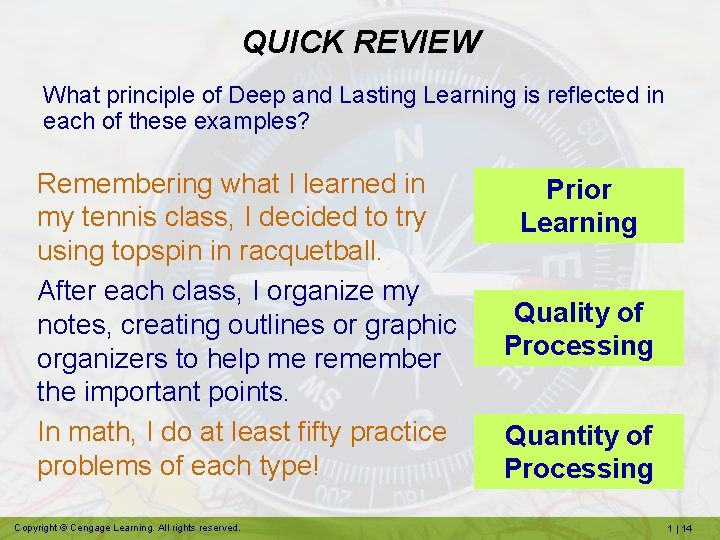 QUICK REVIEW What principle of Deep and Lasting Learning is reflected in each of