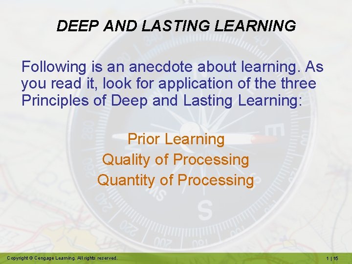 DEEP AND LASTING LEARNING Following is an anecdote about learning. As you read it,