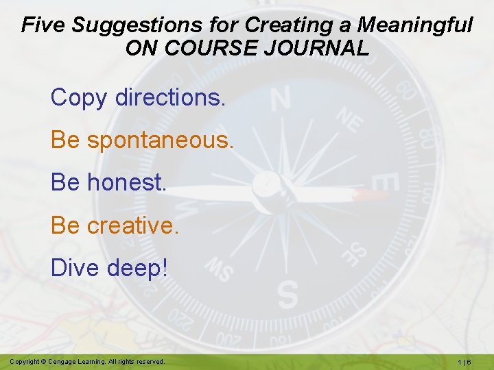 Five Suggestions for Creating a Meaningful ON COURSE JOURNAL Copy directions. Be spontaneous. Be