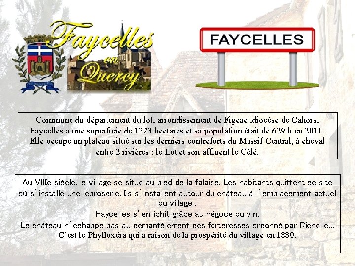 Commune du département du lot, arrondissement de Figeac , diocèse de Cahors, Faycelles a