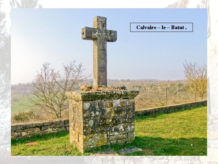 Calvaire – le – Batut. 