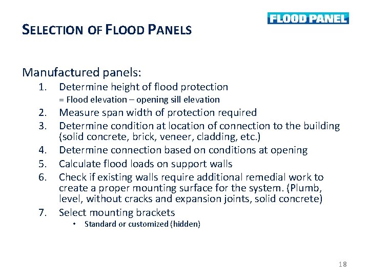 SELECTION OF FLOOD PANELS Manufactured panels: 1. Determine height of flood protection 2. 3.