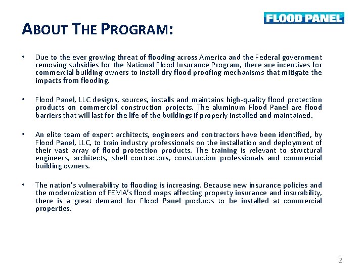 ABOUT THE PROGRAM: • Due to the ever growing threat of flooding across America