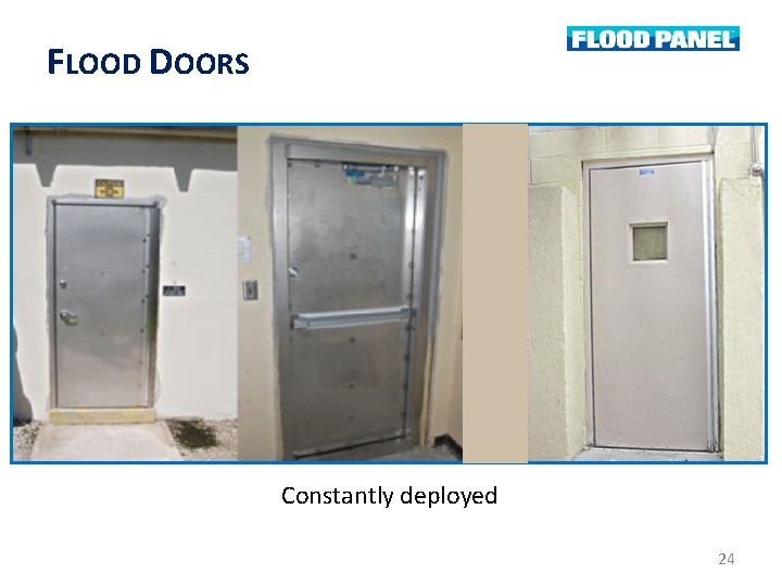 FLOOD DOORS Constantly deployed 24 