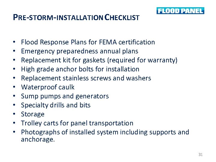 PRE-STORM-INSTALLATION CHECKLIST • • • Flood Response Plans for FEMA certification Emergency preparedness annual