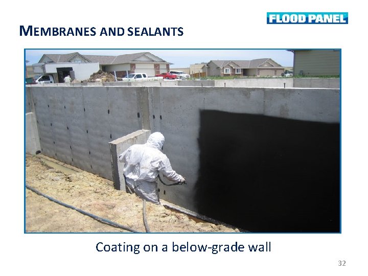 MEMBRANES AND SEALANTS Coating on a below-grade wall 32 