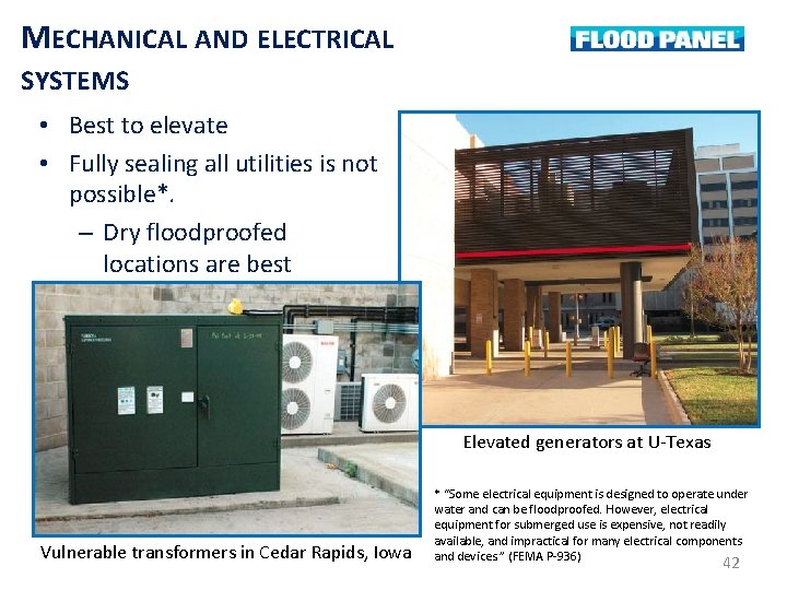 MECHANICAL AND ELECTRICAL SYSTEMS • Best to elevate • Fully sealing all utilities is