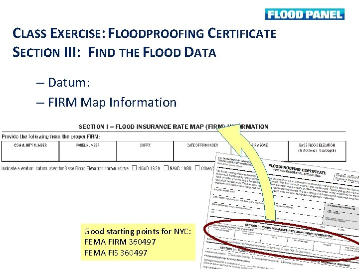 CLASS EXERCISE: FLOODPROOFING CERTIFICATE SECTION III: FIND THE FLOOD DATA – Datum: – FIRM