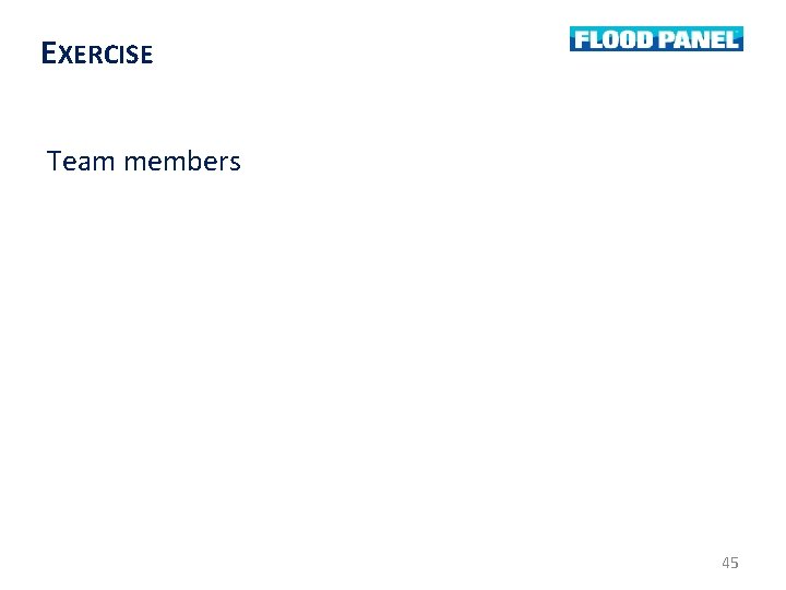 EXERCISE Team members 45 