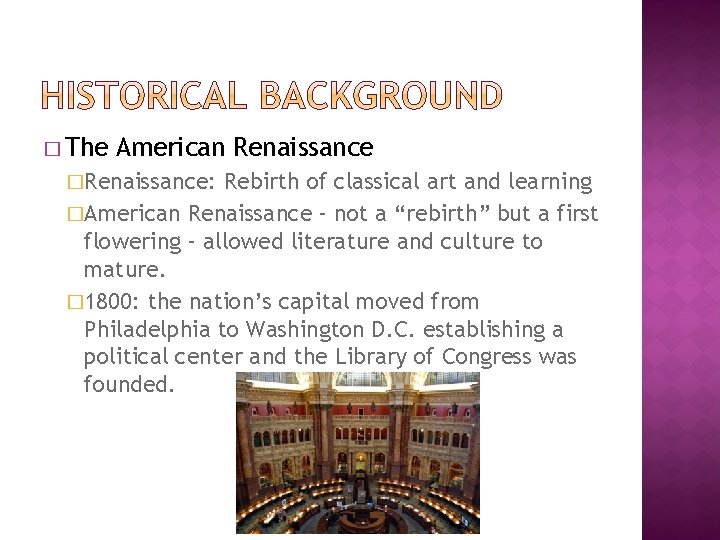 � The American Renaissance �Renaissance: Rebirth of classical art and learning �American Renaissance – � The American Renaissance �Renaissance: Rebirth of classical art and learning �American Renaissance –