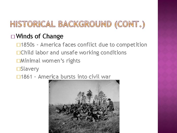 � Winds of Change � 1850 s – America faces conflict due to competition � Winds of Change � 1850 s – America faces conflict due to competition