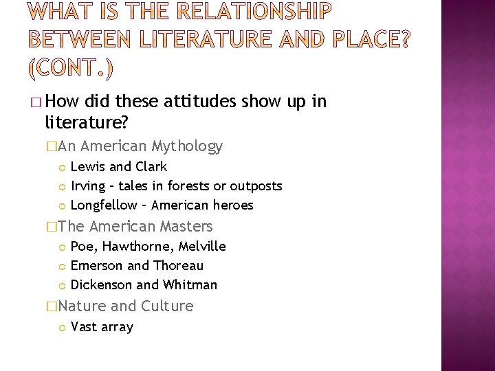 � How did these attitudes show up in literature? �An American Mythology Lewis and � How did these attitudes show up in literature? �An American Mythology Lewis and