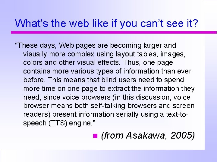 What’s the web like if you can’t see it? “These days, Web pages are