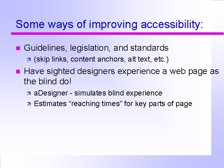 Some ways of improving accessibility: Guidelines, legislation, and standards (skip links, content anchors, alt