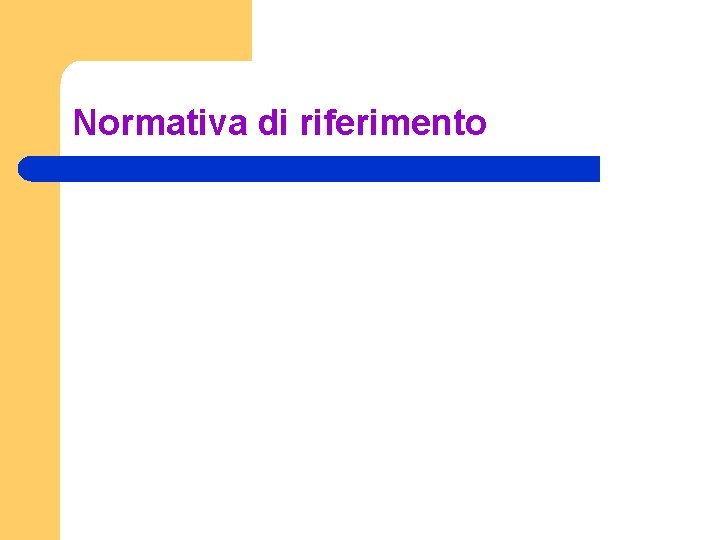 Normativa di riferimento 