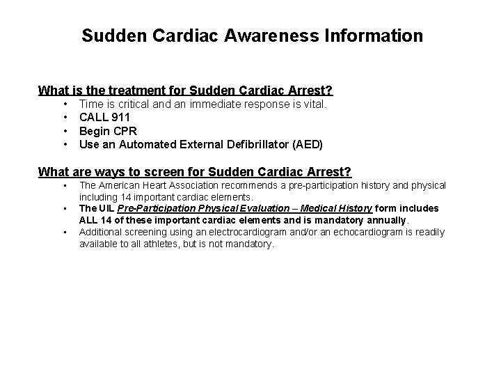 Sudden Cardiac Awareness Information What is the treatment for Sudden Cardiac Arrest? • •