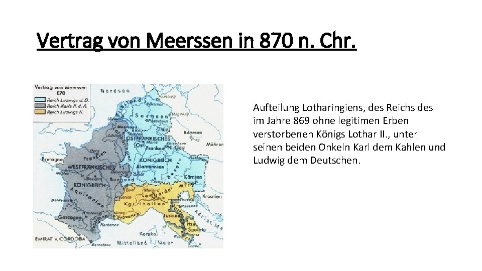 Vertrag von Meerssen in 870 n. Chr. Aufteilung Lotharingiens, des Reichs des im Jahre