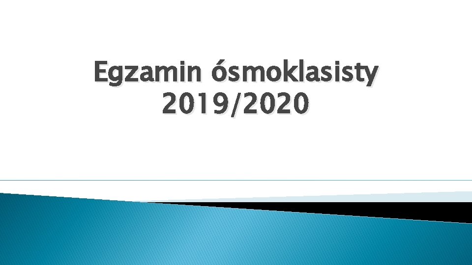 Egzamin ósmoklasisty 2019/2020 