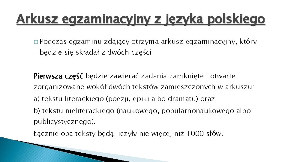 Arkusz egzaminacyjny z języka polskiego � Podczas egzaminu zdający otrzyma arkusz egzaminacyjny, który będzie