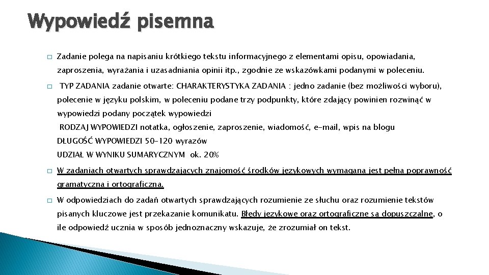 Wypowiedź pisemna � Zadanie polega na napisaniu krótkiego tekstu informacyjnego z elementami opisu, opowiadania, Wypowiedź pisemna � Zadanie polega na napisaniu krótkiego tekstu informacyjnego z elementami opisu, opowiadania,