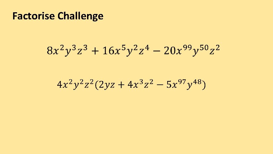 Factorise Challenge Factorise Challenge
