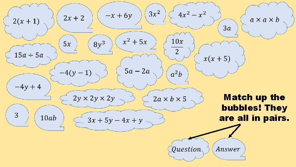 Match up the bubbles! They are all in pairs. Match up the bubbles! They are all in pairs.
