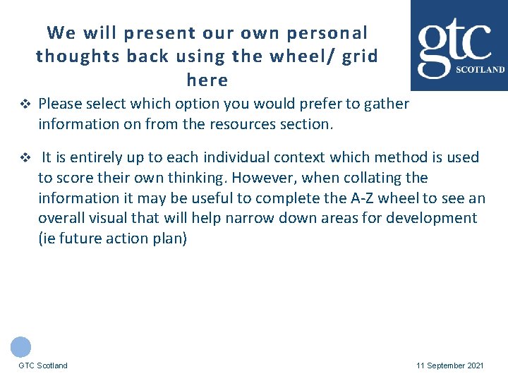We will present our own personal thoughts back using the wheel/ grid here v