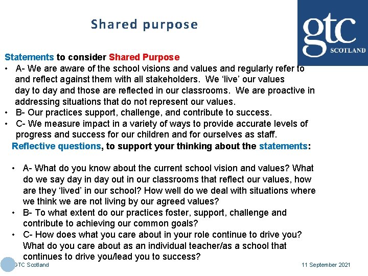 Shared purpose Statements to consider Shared Purpose • A- We are aware of the