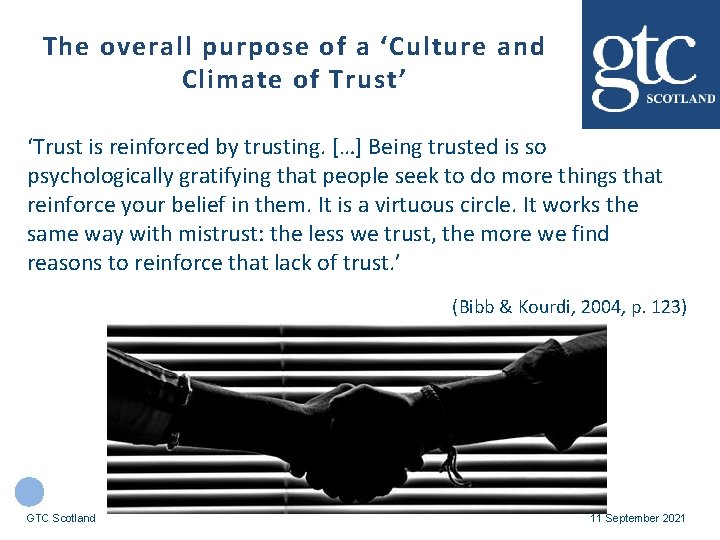 The overall purpose of a ‘Culture and Climate of Trust’ ‘Trust is reinforced by