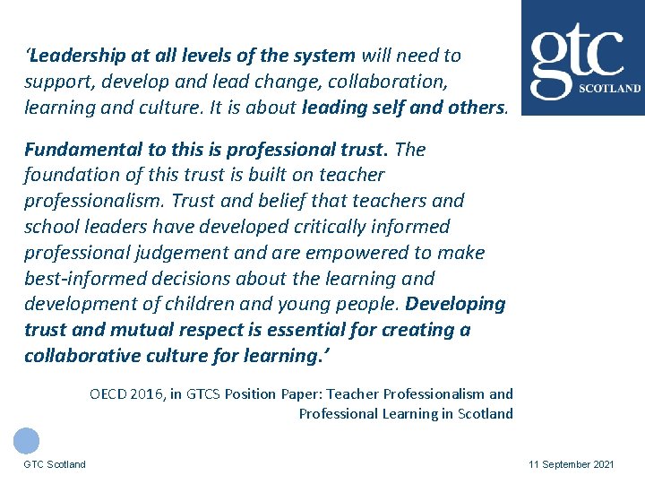 ‘Leadership at all levels of the system will need to support, develop and lead