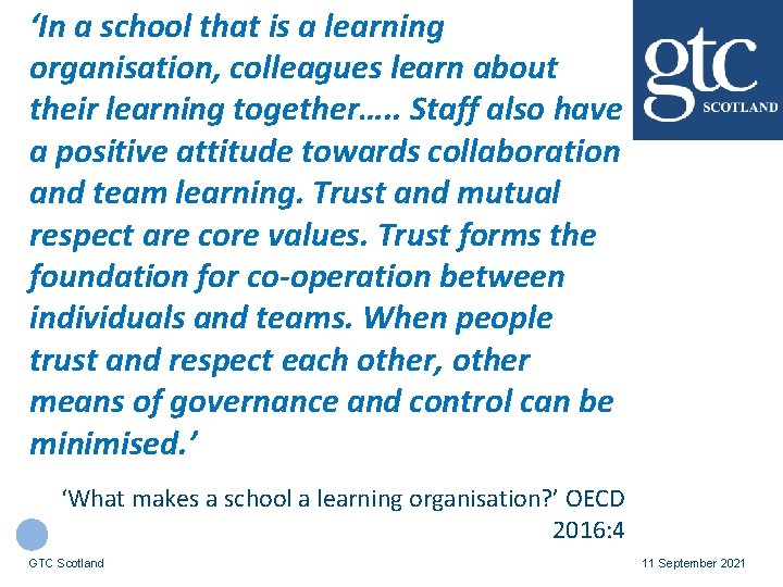 ‘In a school that is a learning organisation, colleagues learn about their learning together….